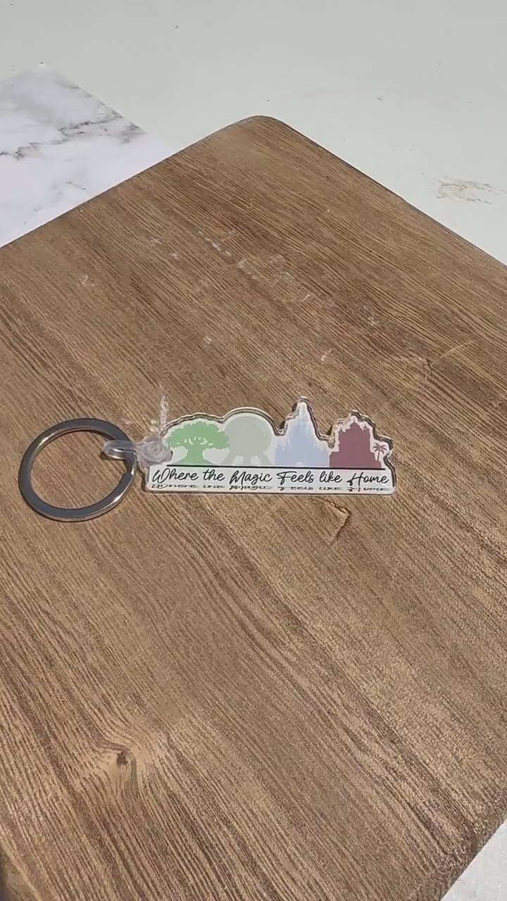 Where the Magic Feels Like Home Acrylic Keychain | Disney Inspired