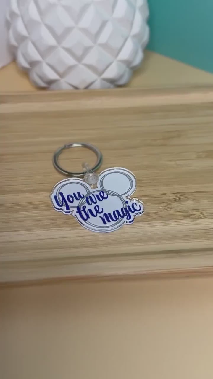 You Are The Magic Acrylic Keychain