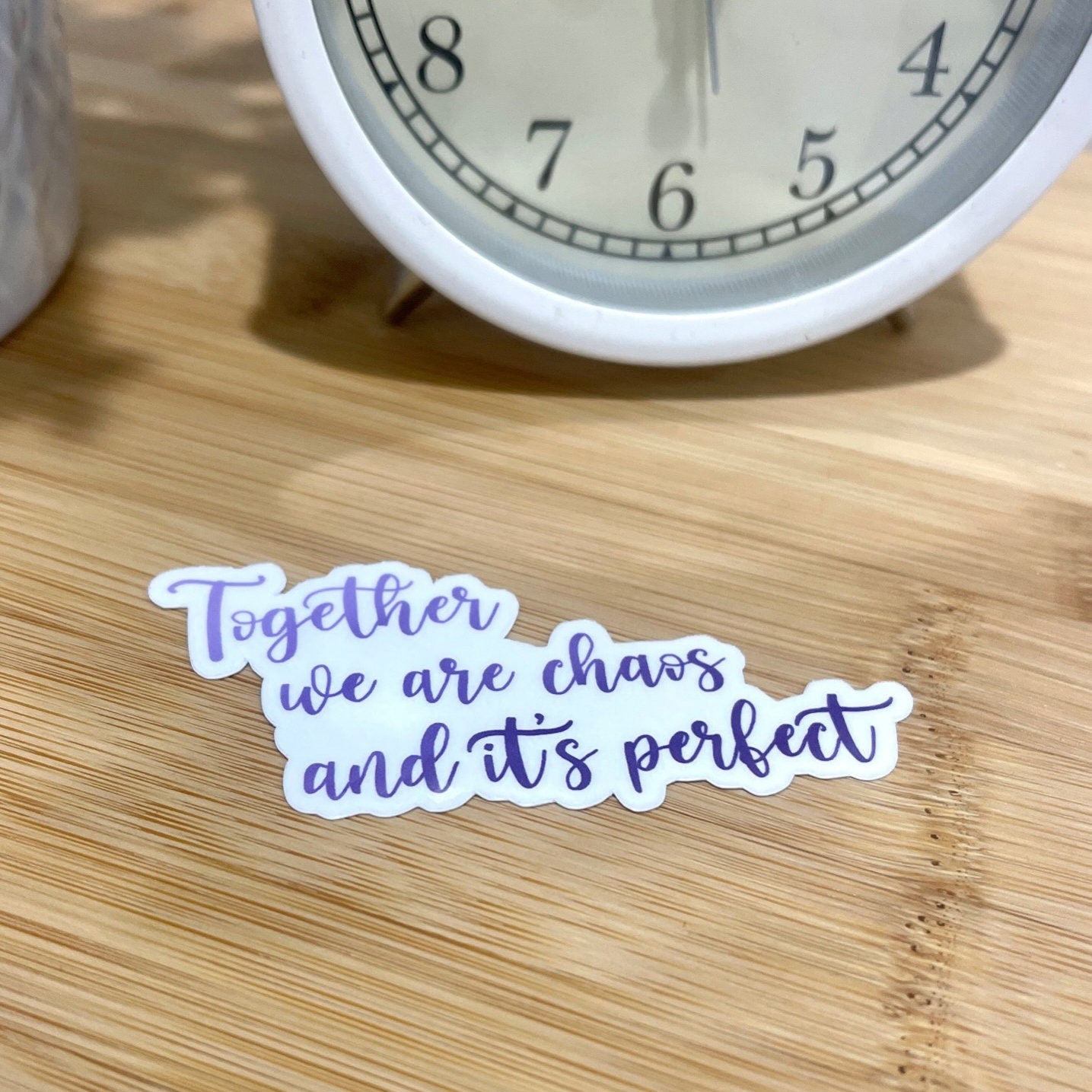 Together We Are Chaos and It's Perfect Sticker | Quote Sticker | Relationship Sticker
