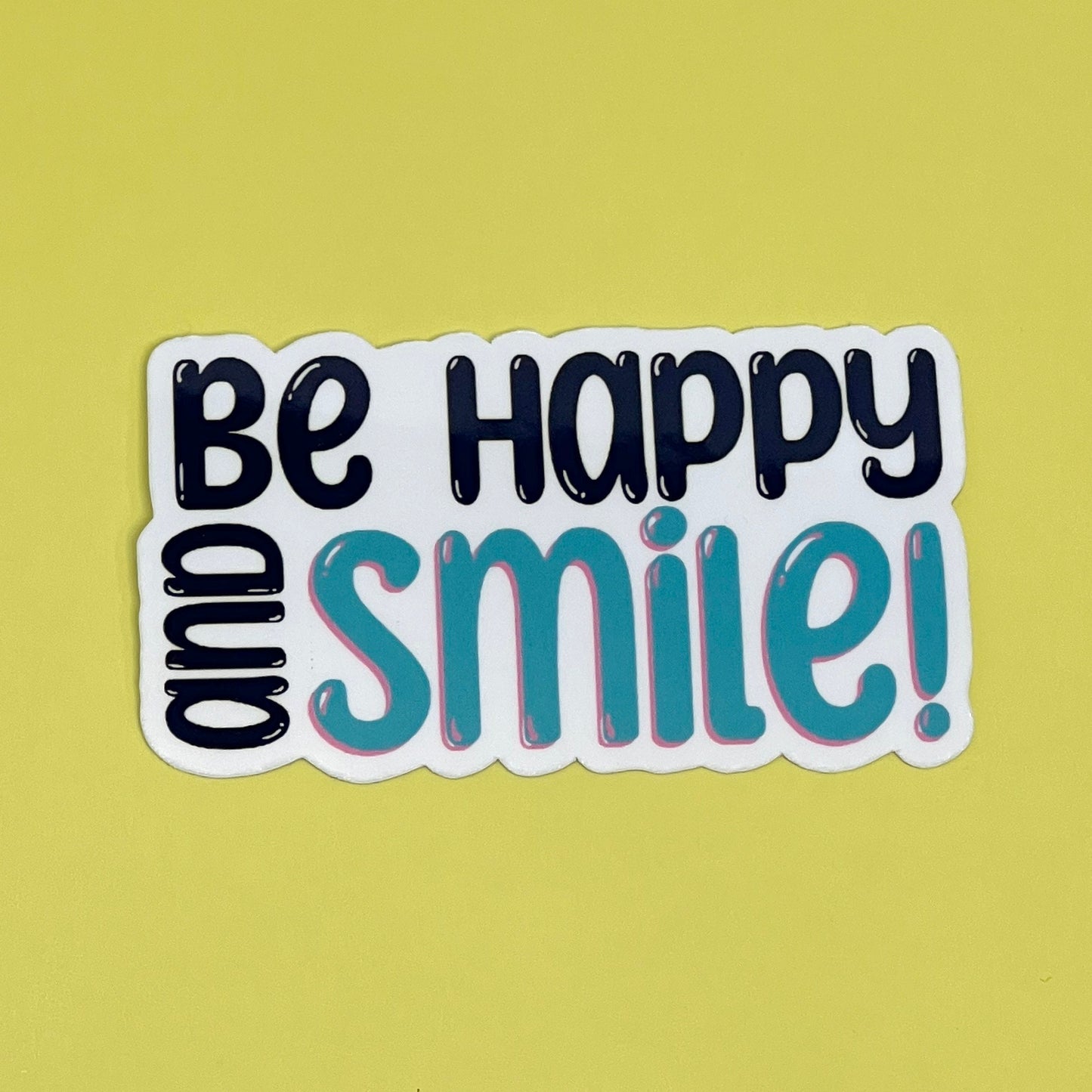 Be Happy and Smile Waterproof Sticker - Smile Collection