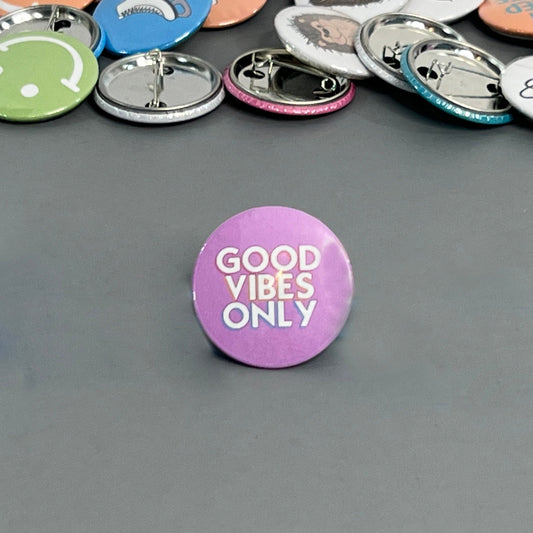 Good Vibes Only 1.25" Button