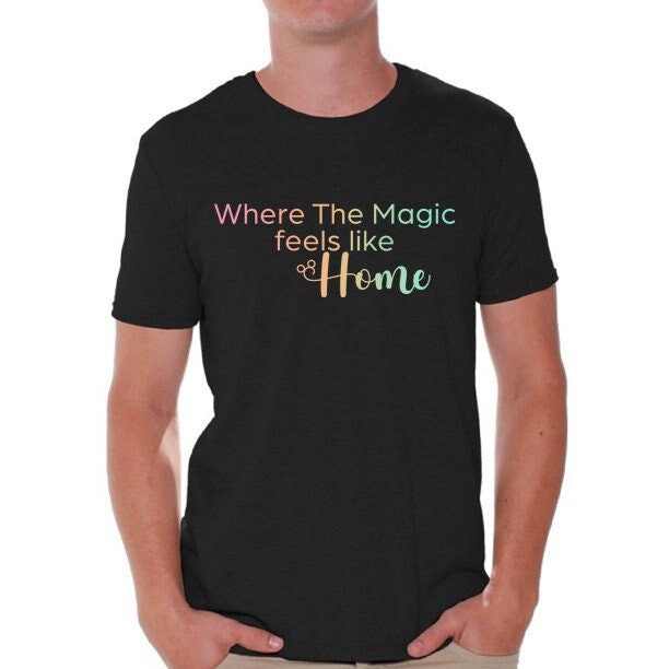 Where the Magic Feels Like Home T Shirt - Disney Friendship Faire Inspired