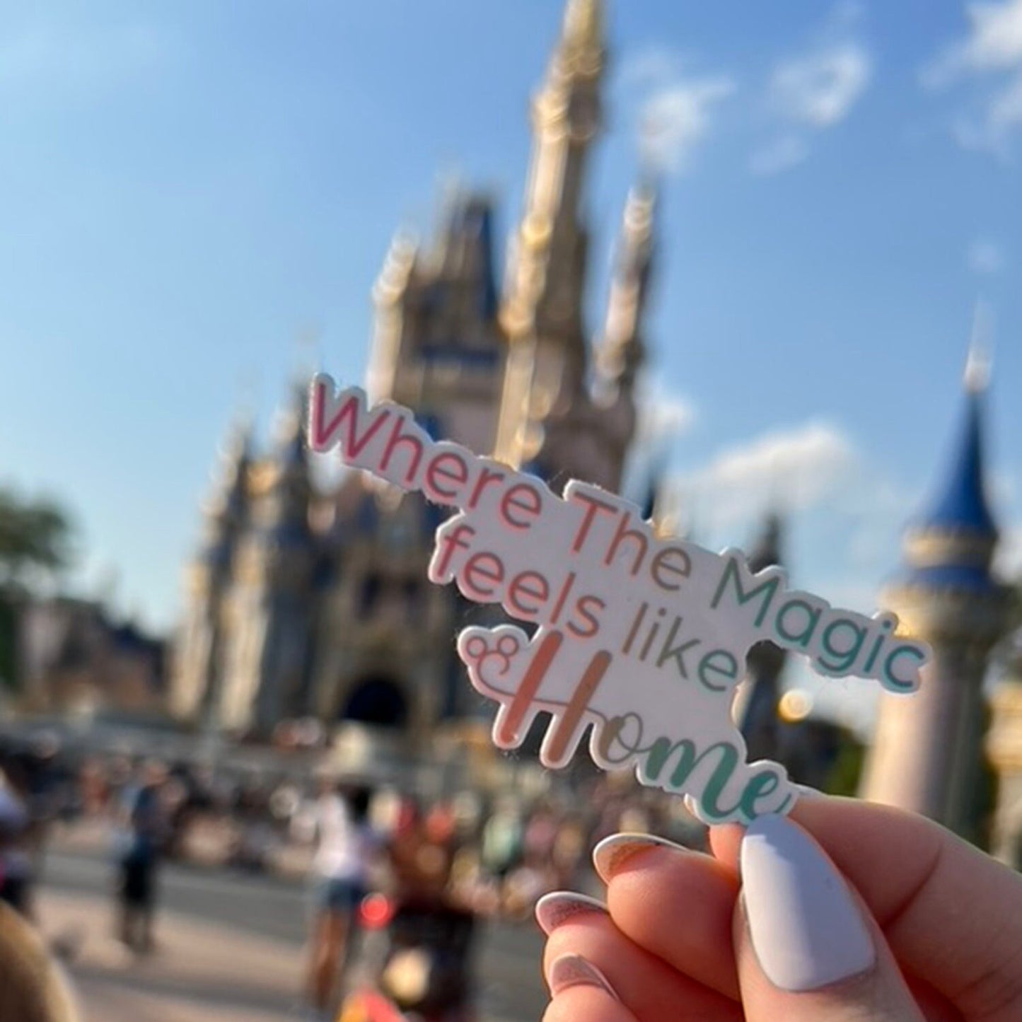 Where The Magic feels like Home - Disney Inspired Waterproof Sticker