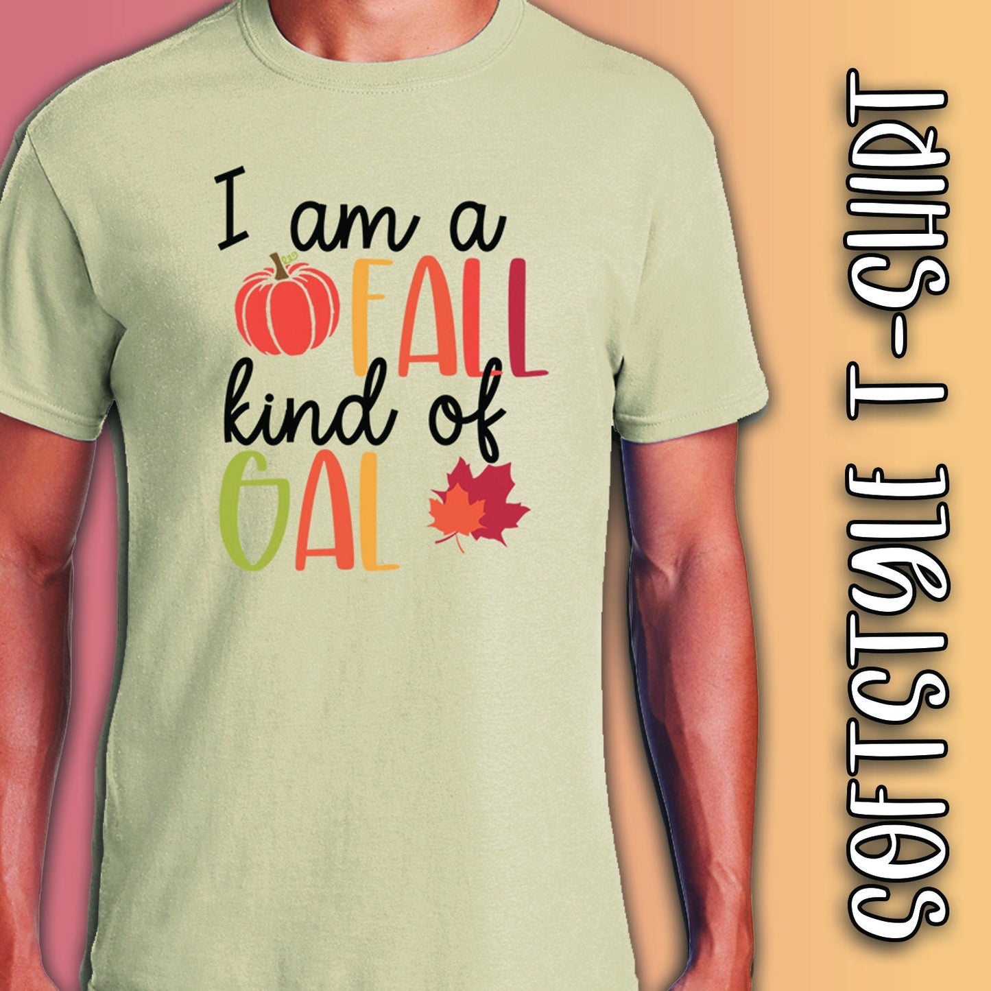 I am a Fall Kind of Gal Softstyle T-shirt