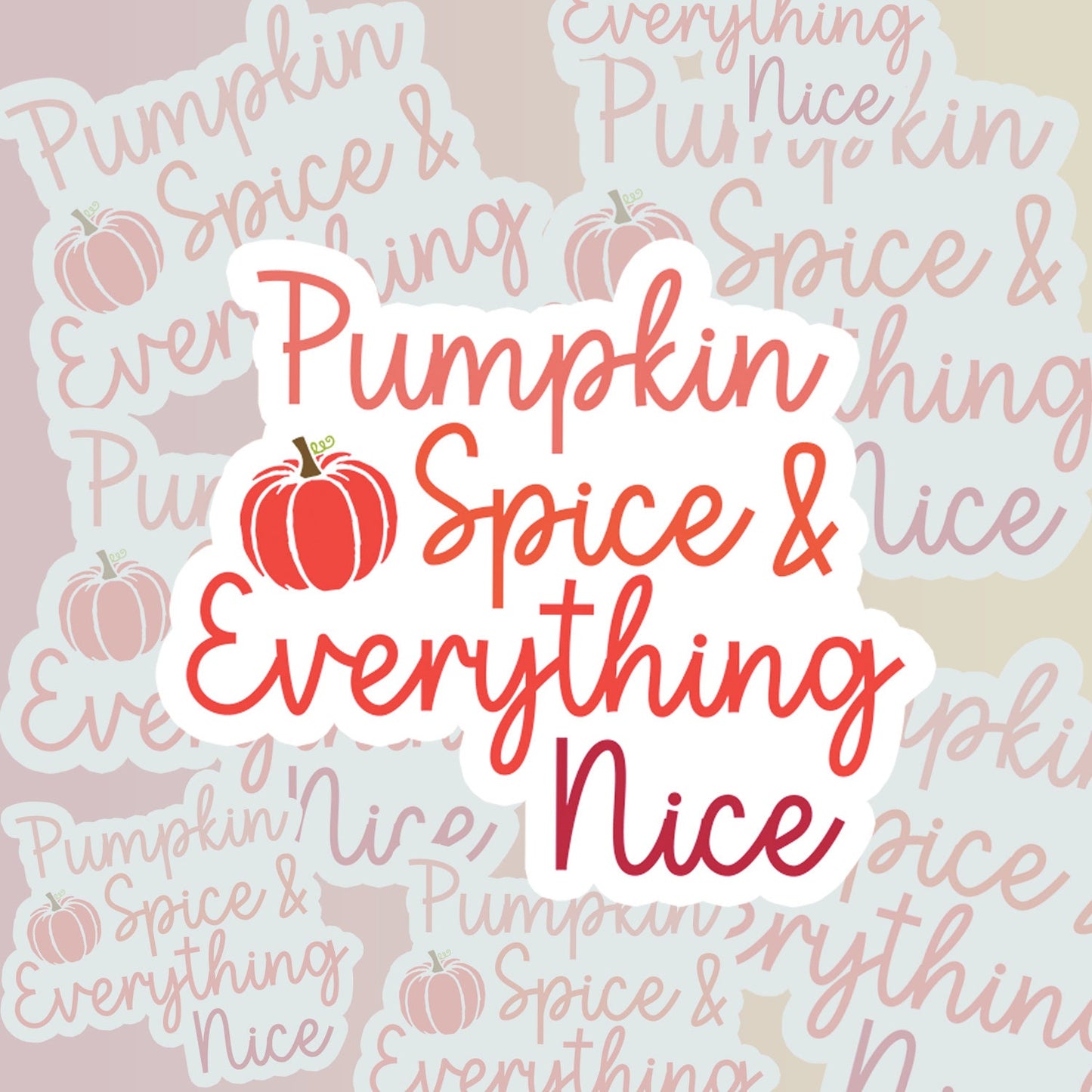 Pumpkin Spice and Everything Nice Waterproof Sticker - Waterproof sticker, Stanley sticker